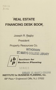 Front cover of Real estate financing desk book by Joseph R. Bagby