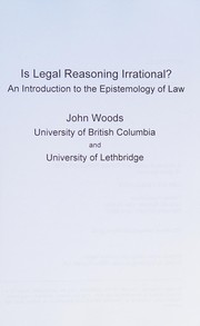 Front cover of Is legal reasoning irrational? by John Woods