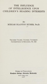 Cover of The influence of intelligence upon children's reading interests by Miriam Blanton Huber