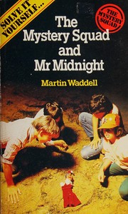 Front cover of The Mystery Squad and Mr.Midnight (Solve It Yourself) by Martin Waddell
