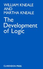 Front cover of The development of logic by W. C. Kneale