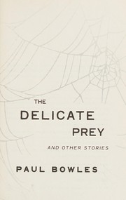 Cover of The Delicate Prey by Paul Bowles