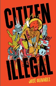 Cover of Citizen illegal by José Olivarez