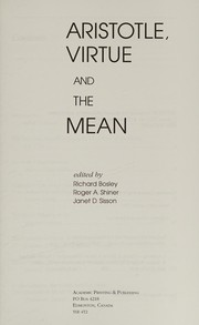 Front cover of Aristotle, virtue and the mean by Richard Bosley