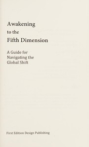 Front cover of Awakening to the Fifth Dimension -- A Guide for Navigating the Global Shift by Vidya Frazier