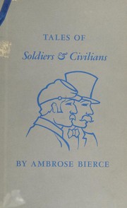 Front cover of Tales of Soldiers & Civilians [28 stories] by Ambrose Bierce