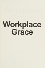 Cover of Workplace grace by William Carr Peel