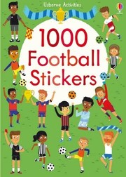 Front cover of 1000 Football Stickers by Lucy Bowman
