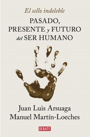 Front cover of El sello indeleble by Juan Luis de Arsuaga