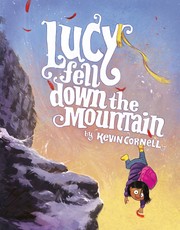 Cover of Lucy fell down the mountain by Kevin Cornell