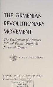 Front cover of The Armenian revolutionary movement by Louise Nalbandian