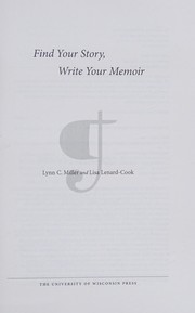 Front cover of Find your story, write your memoir by Lynn Miller