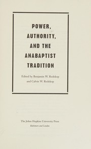 Front cover of Power, authority, and the Anabaptist tradition by Benjamin W. Redekop