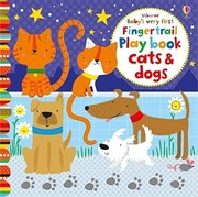 Front cover of Baby's Very First Fingertrails Playbook Cats and Dogs by Fiona Watt