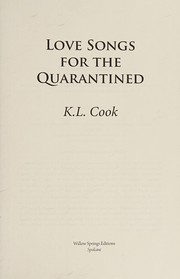 Front cover of Love songs for the quarantined by K. L. Cook