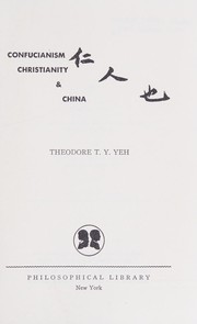 Front cover of Confucianism, Christianity & China by Theodore T. Y. Yeh