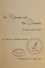 Front cover of The Khanum and her treasures by Grace Visher Payne