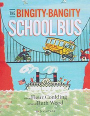 Front cover of Bingity Bangity School Bus by Fleur Conkling
