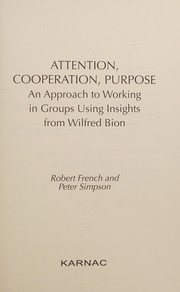 Cover of Attention, Cooperation, Purpose by Robert French