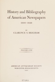 Front cover of History and bibliography of American newspapers, 1690-1820 by Clarence Saunders Brigham