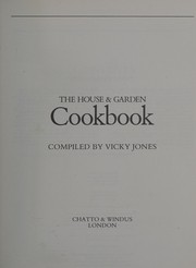 Front cover of The House and Garden Cookbook by Vicky Jones