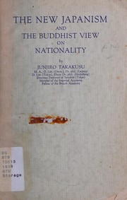 Front cover of The new Japanism and the Buddhist view on nationality ... by Junjirō Takakusu