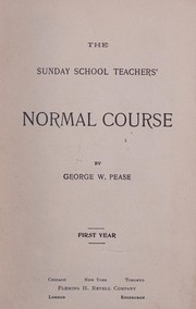 Front cover of The Sunday school teachers' normal course by George W. Pease