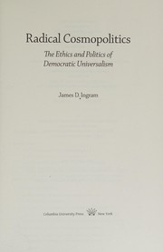 Cover of Radical Cosmopolitics by James D. Ingram