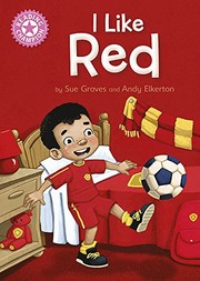 Cover of I Like Red by Sue Graves