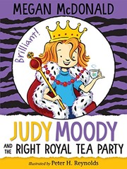 Front cover of Judy Moody and the right royal tea party by Megan McDonald