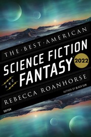 Cover of The Best American Science Fiction and Fantasy 2022 by Rebecca Roanhorse