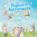 Cover of The popcorn astronauts by Deborah Ruddell