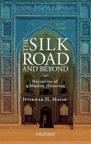 Front cover of The Silk Road and Beyond by Iftikhar H. Malik