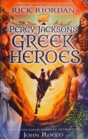 Front cover of Percy Jackson's Greek heroes by Rick Riordan