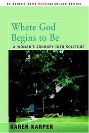Front cover of Where God begins to be by Karen Karper
