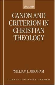 Front cover of Canon and criterion in Christian theology by William J. Abraham