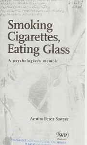 Front cover of Smoking cigarettes, eating glass by Annita Perez Sawyer