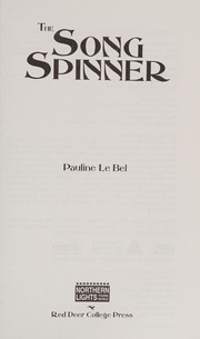 Front cover of Song Spinner (Northern Lights Books for Children) by Pauline Lebel
