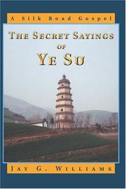 Front cover of The Secret Sayings of Ye Su by Jay G. Williams
