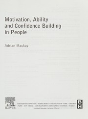 Front cover of Motivation, ability, and confidence building in people by Adrian Mackay