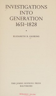 Front cover of Investigations into generation, 1651-1828 by Elizabeth B. Gasking
