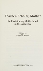 Front cover of Teacher, Scholar, Mother by Anna M. Young