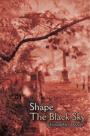 Cover of Shape The Black Sky by Christopher J Dwyer