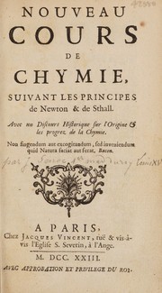 Cover of Nouveau cours de chymie, suivant les principes de Newton et de Sthall [sic] Avec un discours historique sur l'origine et les progrez de la chymie ... by Senac M. de