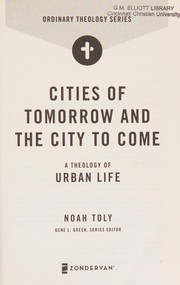 Front cover of Cities of Tomorrow and the City to Come by Noah J. Toly