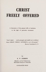 Front cover of Christ Freely Offered by K.W. Stebbins