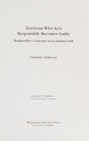 Front cover of Everyone who acts responsibly becomes guilty by Christine Schliesser