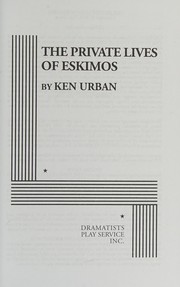 Front cover of The private lives of Eskimos by Ken Urban