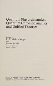 Front cover of Quantum flavordynamics, quantum chromodynamics, and unified theories by NATO Advanced Study Institute on Quantum Flavordynamics, Quantum Chromodynamics, and Unified Theories (1979 University of Colorado)