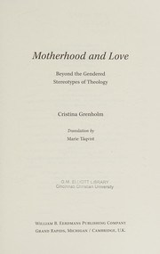 Cover of Motherhood and love by Cristina Grenholm